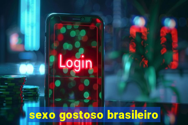 sexo gostoso brasileiro